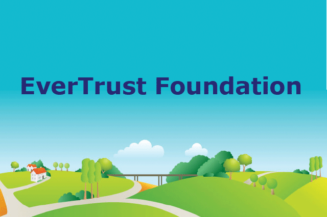 EverTrust Foundation EverTrust Foundation